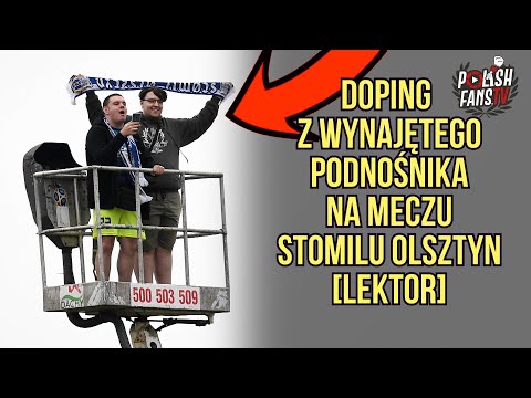 Doping z wynajętego podnośnika na meczu Stomilu Olsztyn [LEKTOR] (13.06.2020 r.)