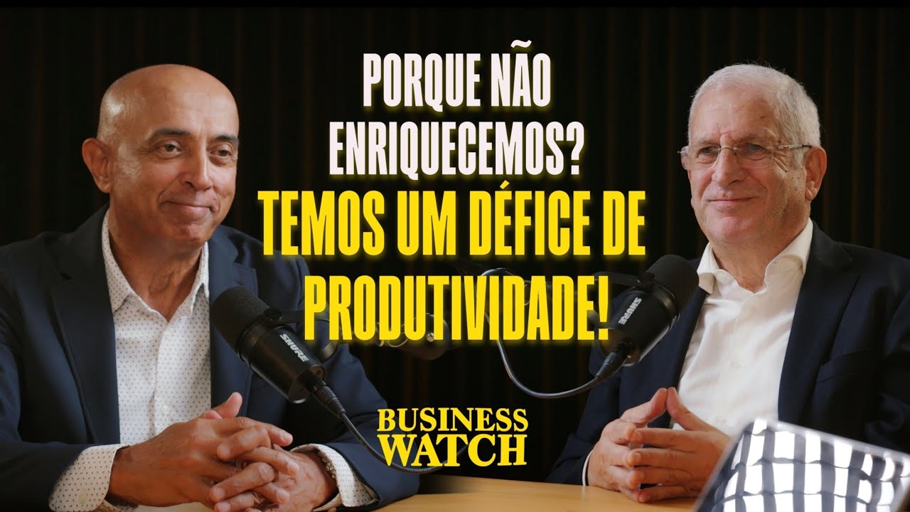 Business Watch - Porque não enriquecemos? Produtividade - 24/10/2024