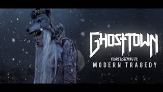 Ghost Town - Modern Tragedy [NEW SONG]
