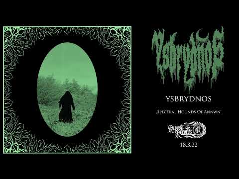 YSBRYDNOS - Spectral Hounds of Annwn
