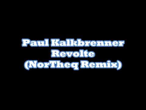 Paul Kalkbrenner - Revolte (NorTheq Remix)