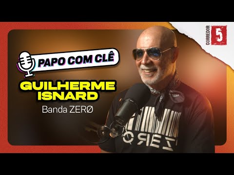 Guilherme Isnard | ZERØ | Papo com Clê