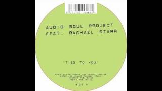Audio Soul Project feat. Rachael Starr - Tied To You (Original Mix) [Fresh Meat, 2006]