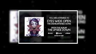 Eyes Wide Open - The Disheartened Song (Audio Video)