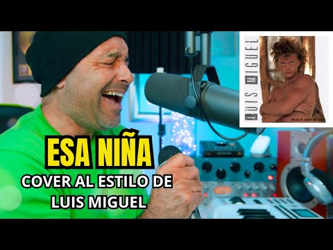 Esa Niña - Luis Miguel