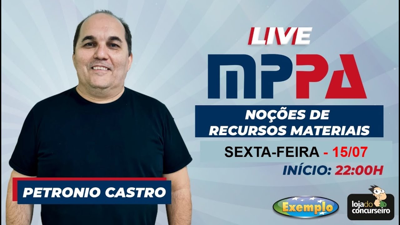 LIVE! Noções de Recursos Materiais - 15/07 às 22h - Petronio Castro