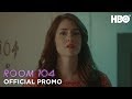 Room 104: Season 1 Episode 4 Promo | HBO