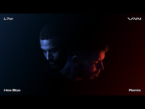 VAN - Hes Biya (Remix) [feat. L7or] [Visualizer]