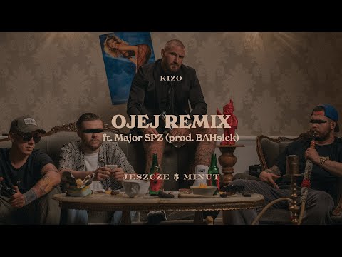 Kizo ft. Major SPZ - OJEJ REMIX (prod. BAHsick)