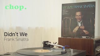 [LP PLAY] Didn&#39;t We - Frank Sinatra