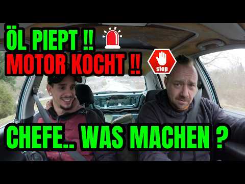 Turbo-Gockel - ÖL PIEPT ! MOTOR KOCHT - CHEFE ? WAS MACHEN ?