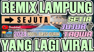 Download lagu REMIX LAMPUNG VIRAL SEJUTA SETIA JUJUR DAN TAQWA WALI TIK TOK BASS GURIH 2024 BOLEH BOLEH SAJA KAU mp3