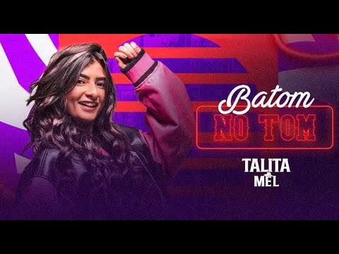 Batom No Tom - Talita Mel