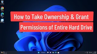 How To Take Ownership and Grant Permissions of Entire Hard Drive in Windows 11 Laptop or PC
