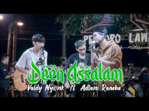 Deen Assalam (Lirik dan Artinya) Valdy Nyonk ft. Adlani Rambe