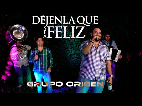 Grupo Origen - Déjenla Que Sea Feliz EN VIVO