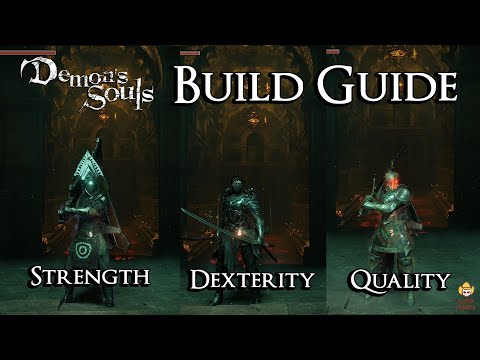 Demon's Souls Build Guide - Strength, Dexterity, & Quality