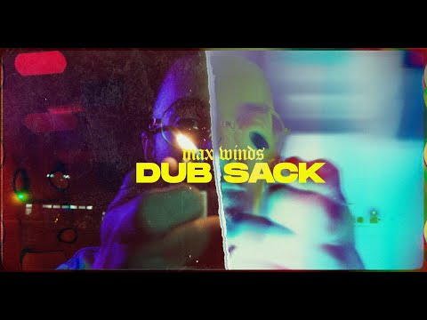 Max Winds - Dub Sack