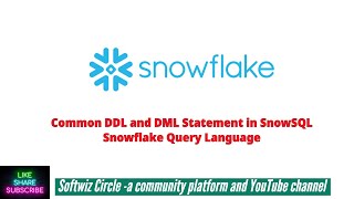 Common DDL and DML Statement in SnowSQL - Snowflake Query Language