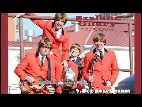 Szalone Gitary - Bez pożegnania (pierwsza płyta autorska,  styl  - Czerwone Gitary big bit  )