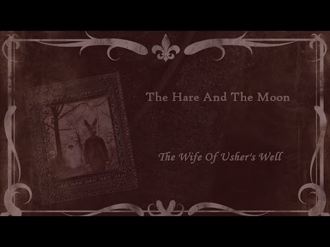 The Hare And The Moon-The Wife Of Usher's Well [with lyrics]