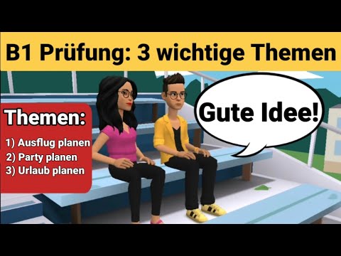Oral exam German B1 | Planning something together/dialogue | 3 important issues | speak part 3