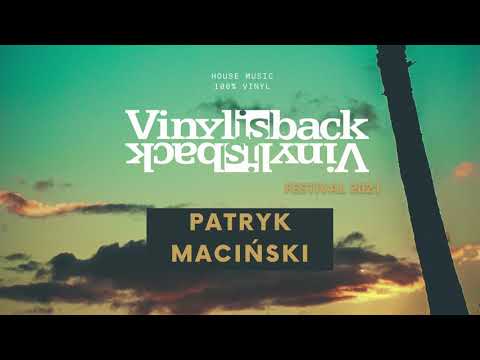 PATRYK MACIŃSKI @ VINYL IS BACK FESTIVAL 2021 with MJ SAX #DJ #LIVE #VINYL #MIX #HOUSE
