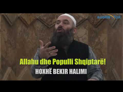 Allahu dhe Populli Shqiptarë! - Hoxhë Bekir Halimi