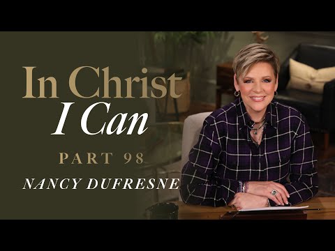 858 | In Christ I Can, Part 98