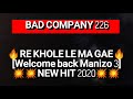BAD COMPANY 226_RE KHOLE LE MA GAE(Welcome back Manizo 3) New hir 2020_(Punisher SmallT  Maivo)