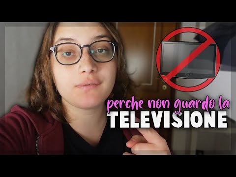 Perché NON GUARDO la TELEVISIONE...