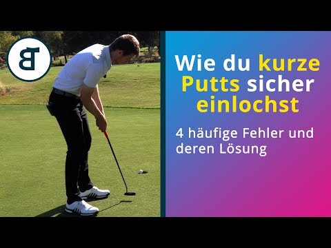 Kurze Putts sicher einlochen | 4 häufige Fehler und deren Lösungsmöglichkeiten