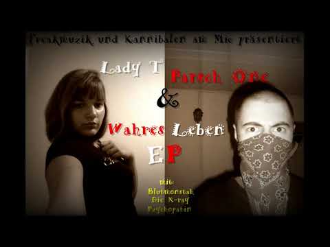 Lady T x Parsch One - Wahres Leben (Full EP, 2009, Freakmuzik/Kannibalen am Mic)