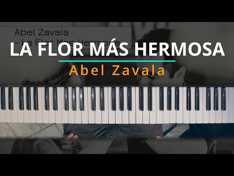 La Flor Más Hermosa - Abel Zavala