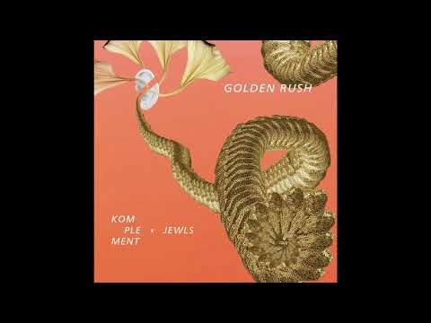 Jewls & Komplement - Golden Rush