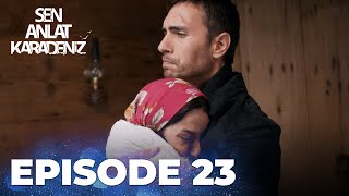 Download lagu Sen Anlat Karadeniz | Lifeline - Episode 23 mp3