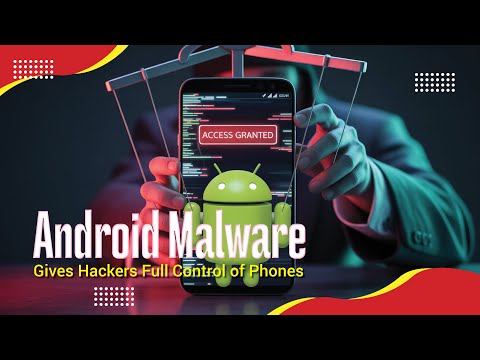 New Android Malware Gives Hackers Full Control of Phones