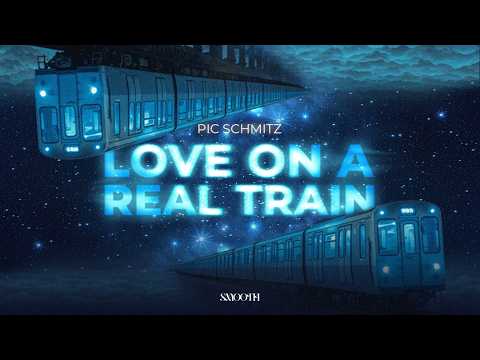 Pic Schmitz - Love On A Real Train