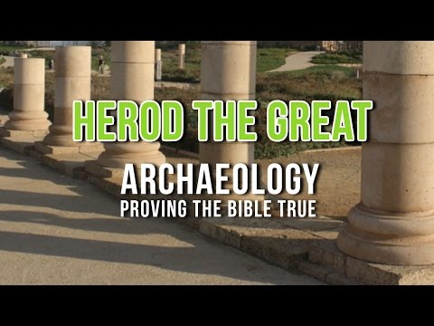 Herod the Great : Archaeology proving the Bible true: