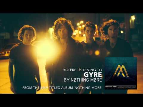 Nothing More - Gyre (Audio Stream)