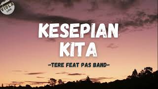 Download lagu Tere Feat Pas Band - Kesepian Kita - Viola Lirik mp3 Download lagu Tere Feat Pas Band - Kesepian Kita - Viola Lirik mp3