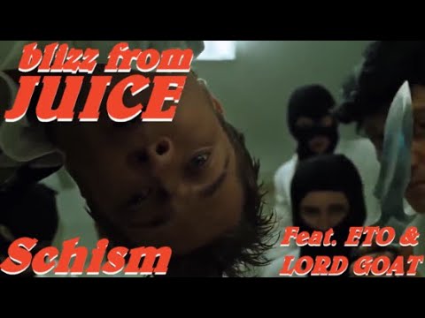 Blizz From Juice - Schism feat. Eto & Lord Goat