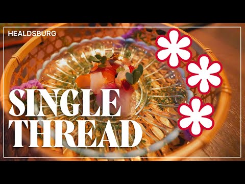 3 MICHELIN STAR | Single Thread | 37th Best Restaurant in The World