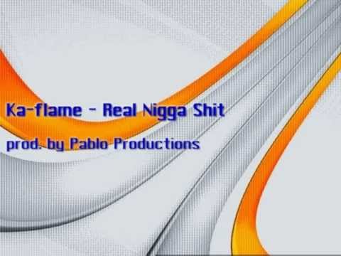 Ka-Flame - Real N***a Shit (prod. by Pablo Productions)
