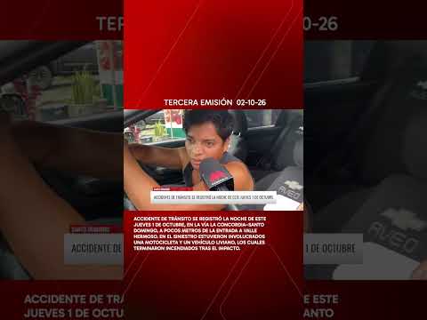 ACCIDENTE DE TRÁNSITO SE REGISTRÓ LA NOCHE DE ESTE JUEVES 1 DE OCTUBRE