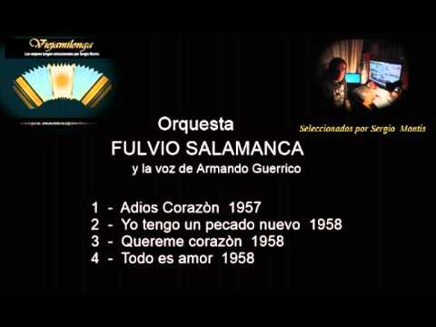Tanda 30  Orquesta  FULVIO SALAMANCA y la voz de Armando Guerrico  -  Viejamilonga