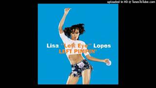 Lisa &#39;&#39;Left Eye&#39;&#39; Lopes (of TLC) - Left Pimpin&#39; (No Boys Allowed Solo Version by CHTRMX)
