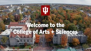 Welcome to IU's College of Arts + Sciences