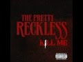 The Pretty Reckless - Kill Me [FULL VERSION ...