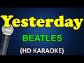 YESTERDAY - The Beatles (HD Karaoke)